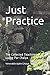 Just Practice: The Collected Teachings of Luang Por Chaiya