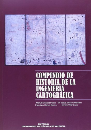 Compendio de Historia de La Ingeniería Cartográfica (Académica)