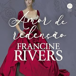 Amor de redenção Audiolivro Por Francine Rivers capa