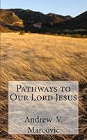 Pathways to Our Lord Jesus 1986669823 Book Cover