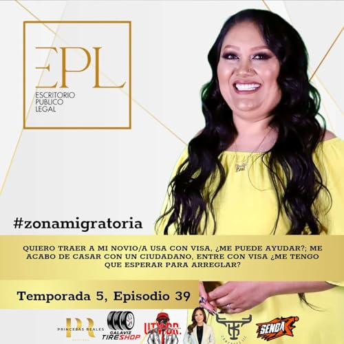 T5, E39: ⁠ QUIERO TRAER A MI NOVIO/A USA CON VISA, &iquest;ME PUEDE AYUDAR?; ME ACABO DE CASAR CON UN CIUDADANO, ENTRE CON VISA &iquest;ME TENGO QUE ESPERAR PARA ARREGLAR?
