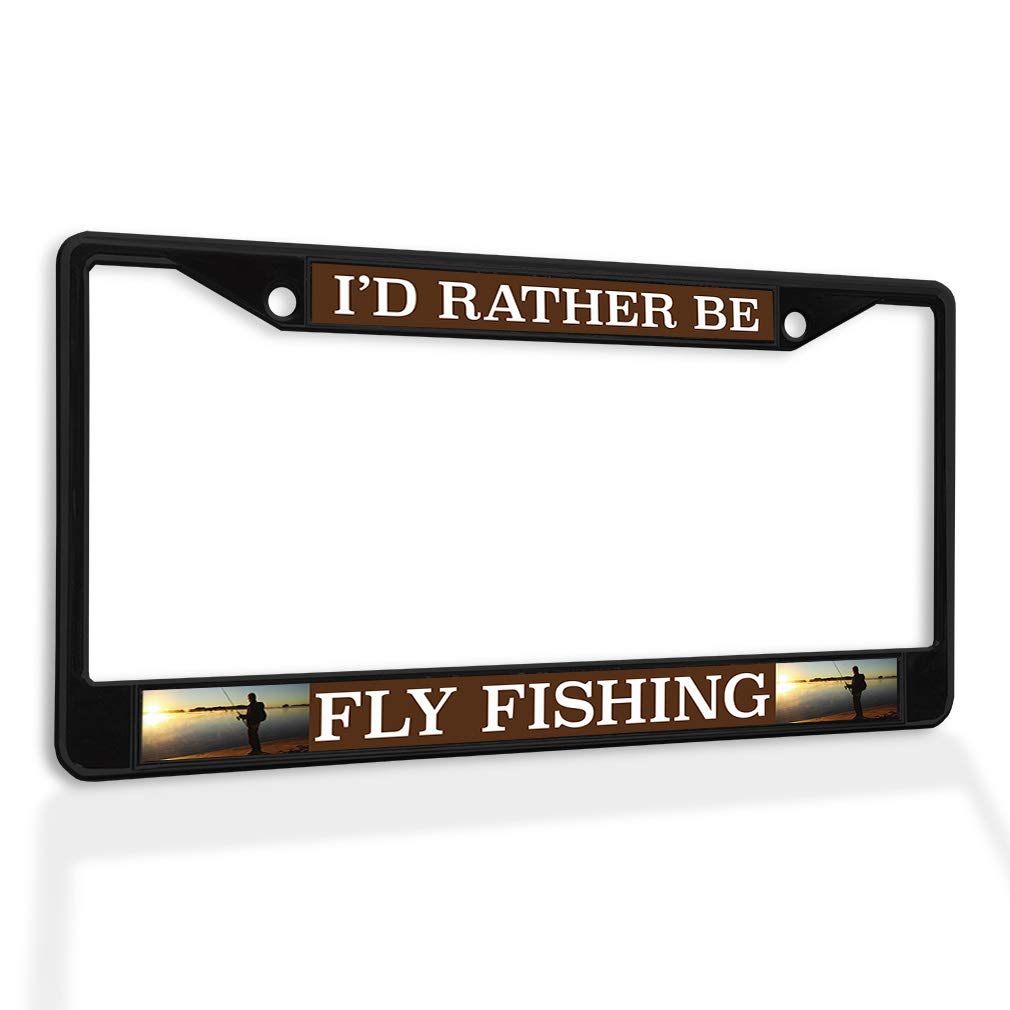Fastasticdeals Metal Insert License Plate Frame I'd Rather Be Fly Fishing A Weatherproof Car Accessories Black 2 Holes Solid Insert