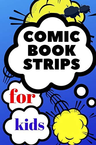comic book strips for kids: Create Your Own Comic Book Strip, Variety of Templates For Comic Book Drawing, Comic Book With Lots of Templates (comic book strips)