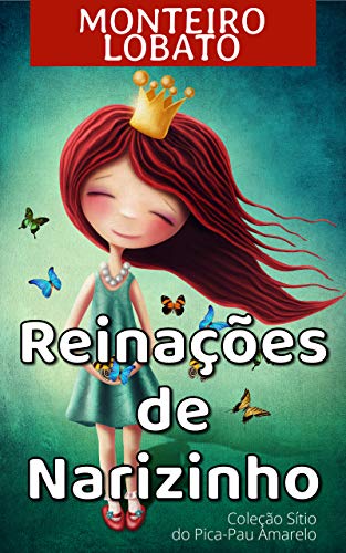 Reinações de Narizinho (Coleção Sítio do Pica-pau Amarelo)