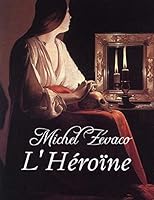 L'H�ro�ne: �dition originale et annot�e B08DSSCPPG Book Cover
