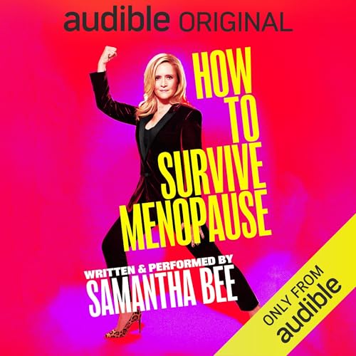 How to Survive Menopause (Written by Samantha Bee) episode artwork