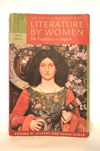 The Norton Anthology of Literature by Women: The Traditions in English