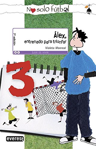 Álex, entrenado para triunfar (Leer es vivir / No sólo fútbol) de Monreal V (2010) Tapa blanda