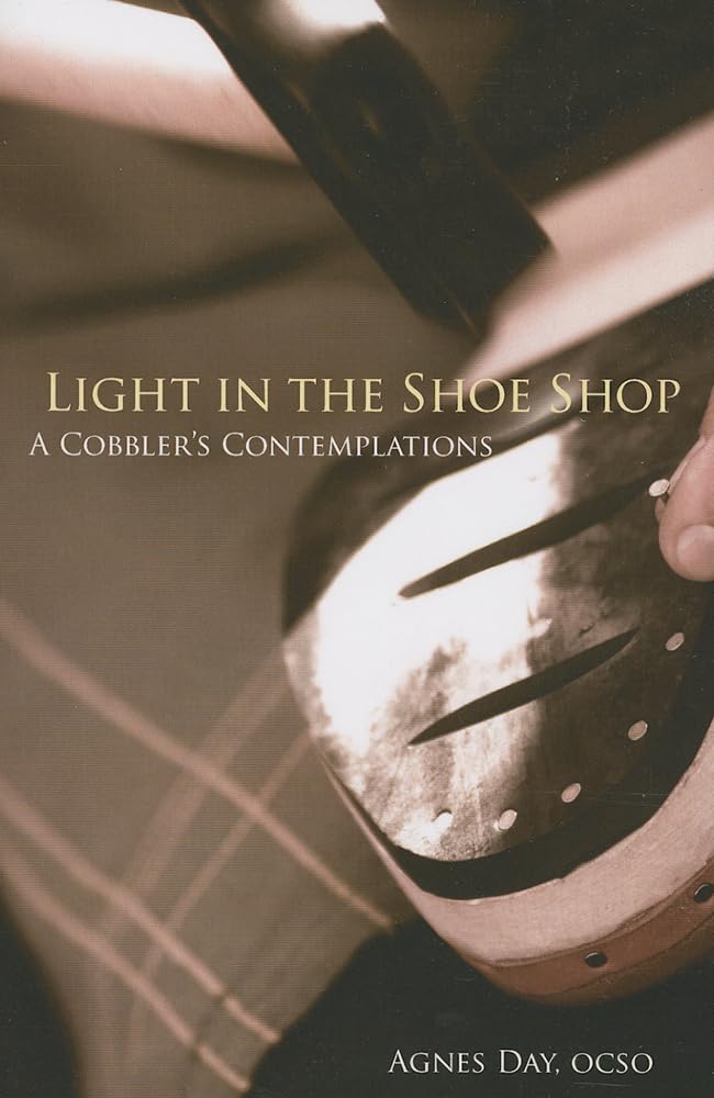 Light in the Shoe Shop: A Cobbler's Contemplations: 36 (Monastic Wisdom Series)