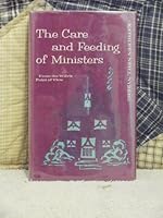 The care and feeding of ministers B0006AX0GK Book Cover