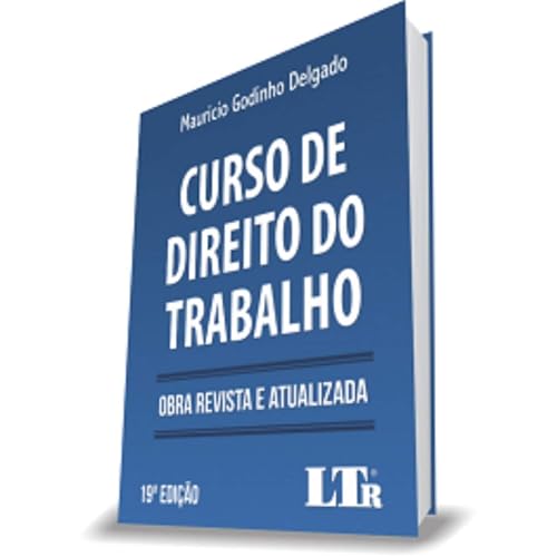 Curso De Direito Do Trabalho - Obra Revista E Atualizada 19ª Edição