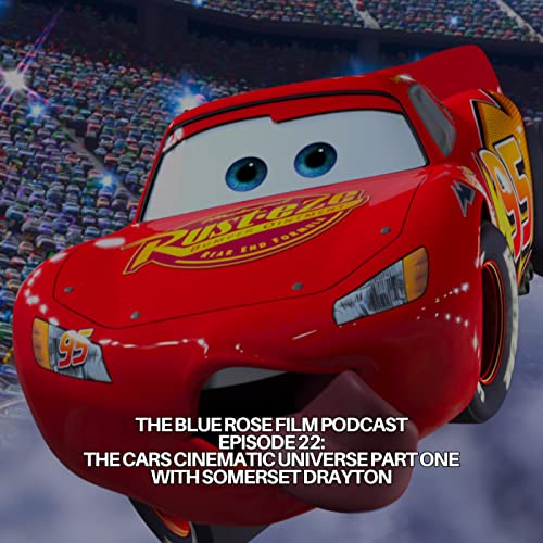 『022: The Cars Cinematic Universe Part One with Somerset Drayton』のカバーアート