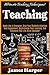 Teaching: Ultimate Teaching Techniques! Teach Like A Champion, Grab Your Students Attention And Engagement, Supercharge Their Learning, And Transform Your Life As An Educator!
