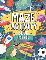 Maze Activity Book For Kids: Includes Travel, Space, Dinosaur Themed Mazes And MORE! | Ideal For Kids Ages 4,5,6,7,8,9,10,11,12 B0D5MR9FFG Book Cover