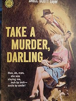 Paperback Take a Murder, Darling (A Shell Scott Mystery) (Gold Medal Books #745) Book