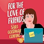 Cover of For the Love of Friends