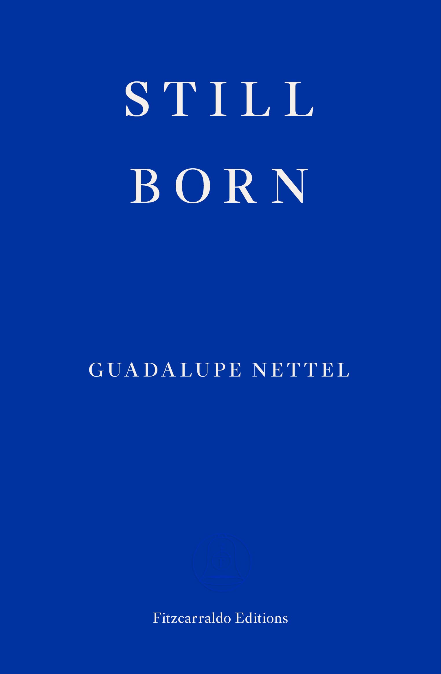 Still Born by Guadalupe Nettel