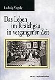 kraichgau 5150  Das Leben im Kraichgau in vergangener Zeit