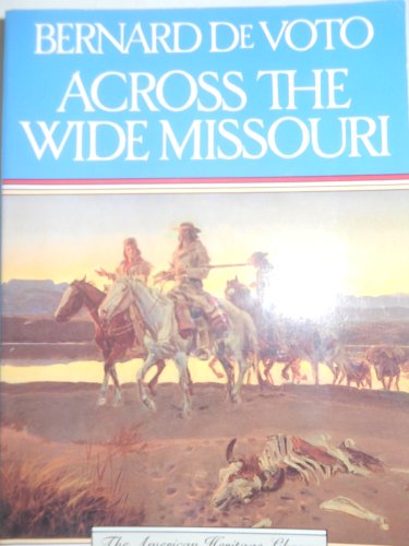 Across the Wide Missouri (American Heritage Lib... 0395083745 Book Cover