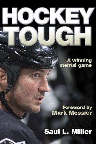 Hockey Tough: A Winning Mental Game by Mark Messier (Foreword), Saul L. Miller (30-Aug-2003) Paperback
