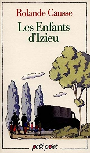 Les Enfants d'Izieu. Au malheur de mes onze ans