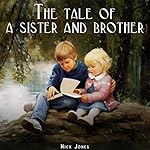 Cover of The Tale of a Sister and Brother