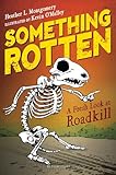 Something Rotten: A Fresh Look at Roadkill