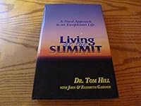 Living at the Summit: A Life Plan 0967113849 Book Cover