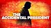 The Accidental President #1