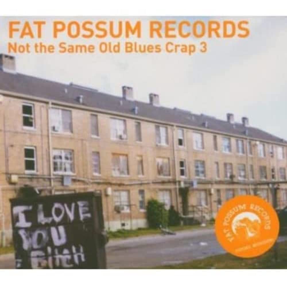 Not the Same Old Blues Crap 3 [Audio CD] Fat Possum