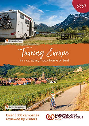 Touring Europe 2021: in a caravan, motorhome or tent and over...
