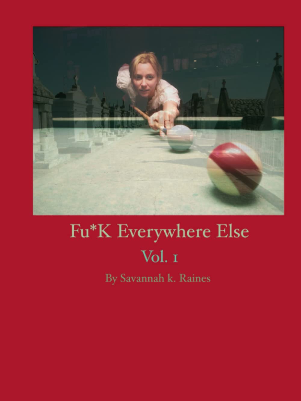Fu*k Everywhere Else: Volume #1 l'esprit de liberté et d'anticonformisme en livre d'art