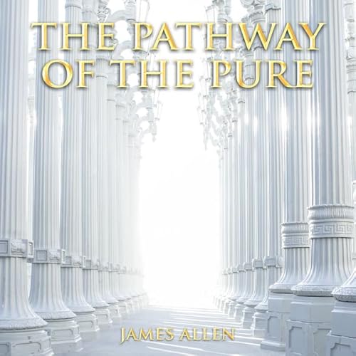 The Pathway of the Pure Audiolivro Por James Allen capa
