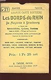  GRANDE CARTE ROUTIERE LES BORDS DU RHIN N° 27 - de Mayenne à Strasbourg à usage des automobilistes, cyclistes, touristes.