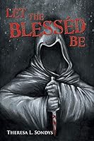 Let the Blesséd Be 1504912667 Book Cover