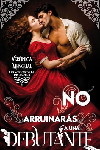 No arruinarás a una debutante (Las Normas de la Regencia nº 3)