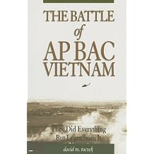 The Battle of Ap Bac, Vietnam They Did Everything But Learn From It