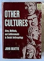 Other Cultures: Aims, Methods, and Achievements in Social Anthropology. B0006D80NA Book Cover