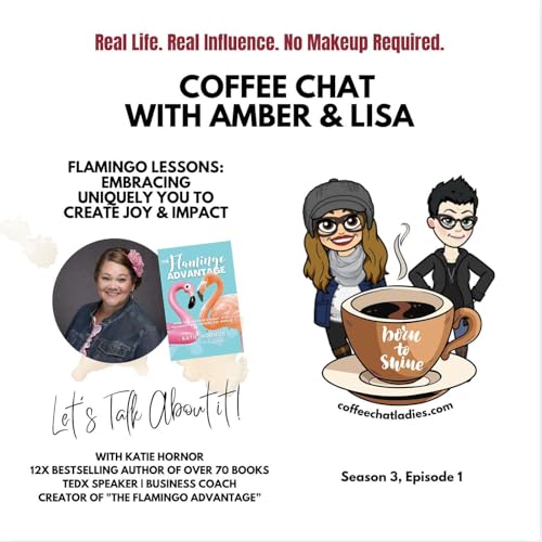 Flamingo Lessons: Embracing Uniquely you to Create Joy & Impact with Katie Horner Podcast Por  arte de portada