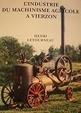  L\'industrie du machinisme agricole à Vierzon