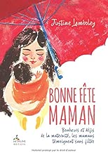 Download Bonne Fête Maman !: Bonheurs et défis de la maternité, les mamans se livrent sans filtre PDF