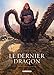 Le Dernier Dragon T03: La Compagnie blanche