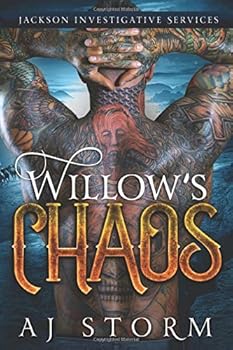 Paperback Willow's Chaos: Jackson Investigative Services (Jackson Investigational Series) Book