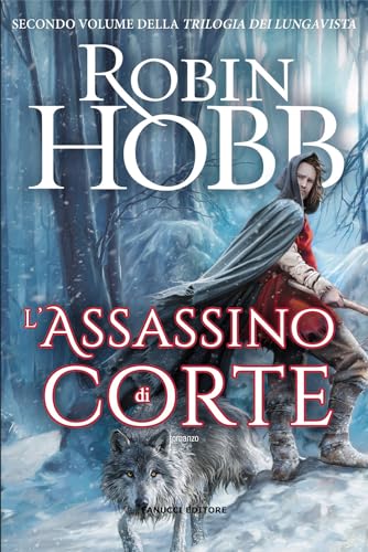 L'assassino di corte. Trilogia dei Lungavista (Vol. 2)