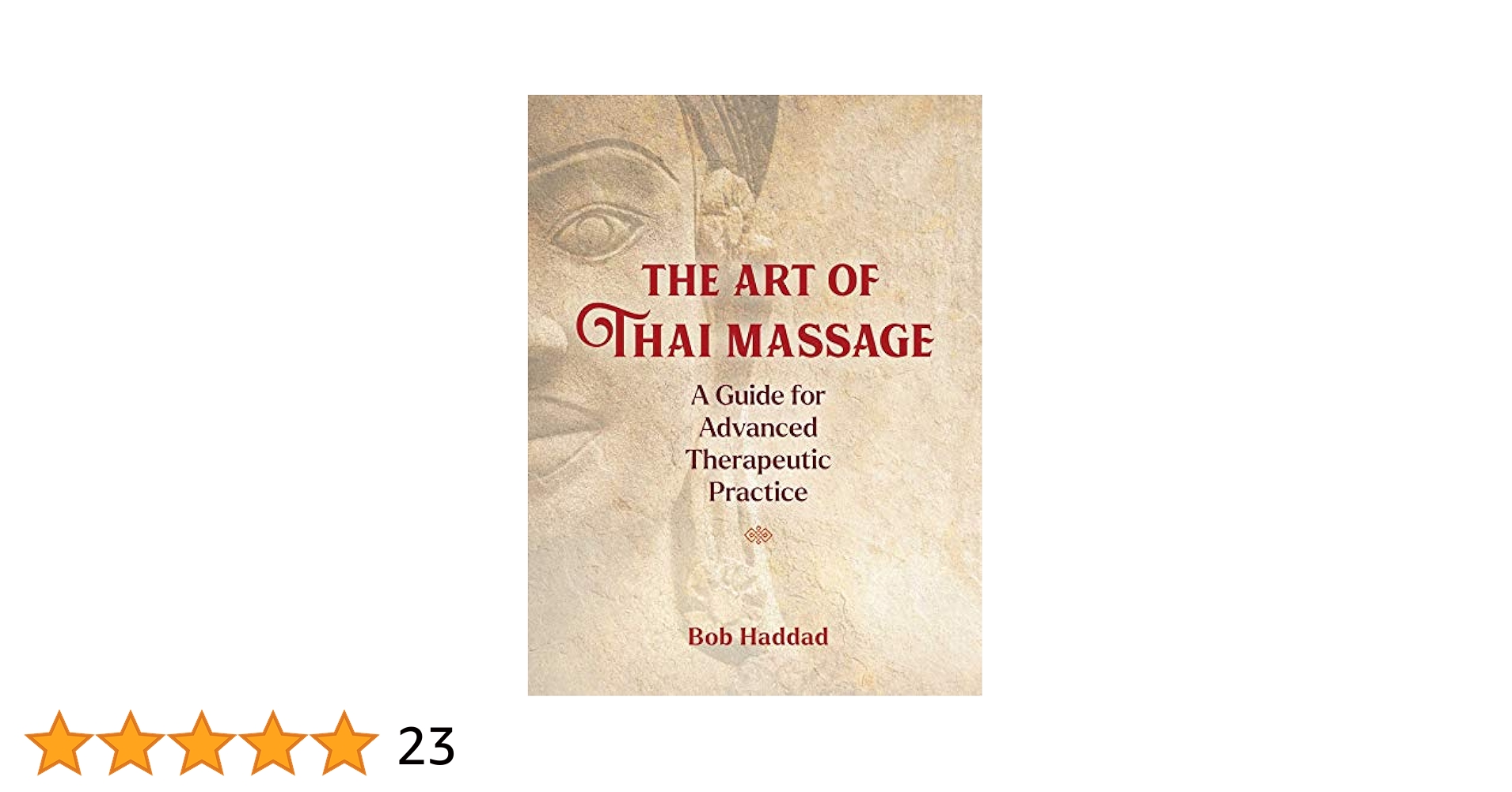 The Art of Thai Massage: A Guide for Advanced Therapeutic