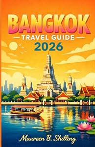 BANGKOK TRAVEL GUIDE 2026: Insider Tips, Must-See Attractions, Street Food Secrets & Easy Planning for Every Traveler