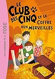  Le Club des Cinq 18 - Le Club des Cinq et le coffre aux merveilles