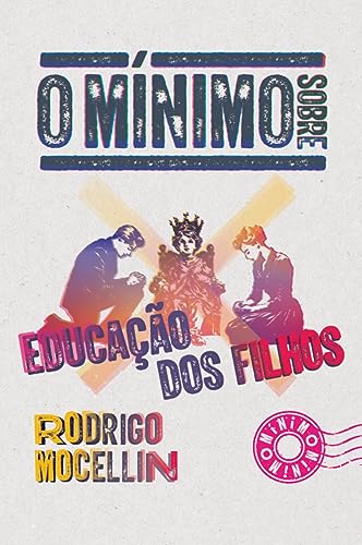 O mínimo sobre educação dos filhos