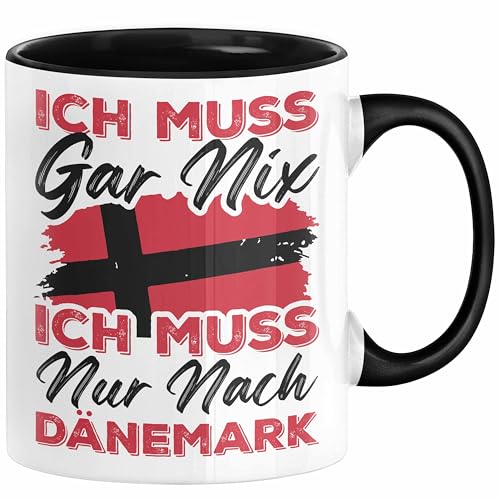 Dänemark Tasse Geschenk Ich Muss Gar Nix Ich Muss Nur Nach Dänemark Urlaub (Schwarz)