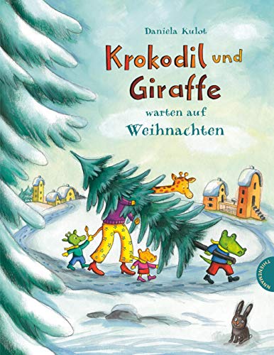 Krokodil und Giraffe: Krokodil und Giraffe warten auf Weihnachten Krokodil und Giraffe: Krokodil und Giraffe warten auf Weihnachten